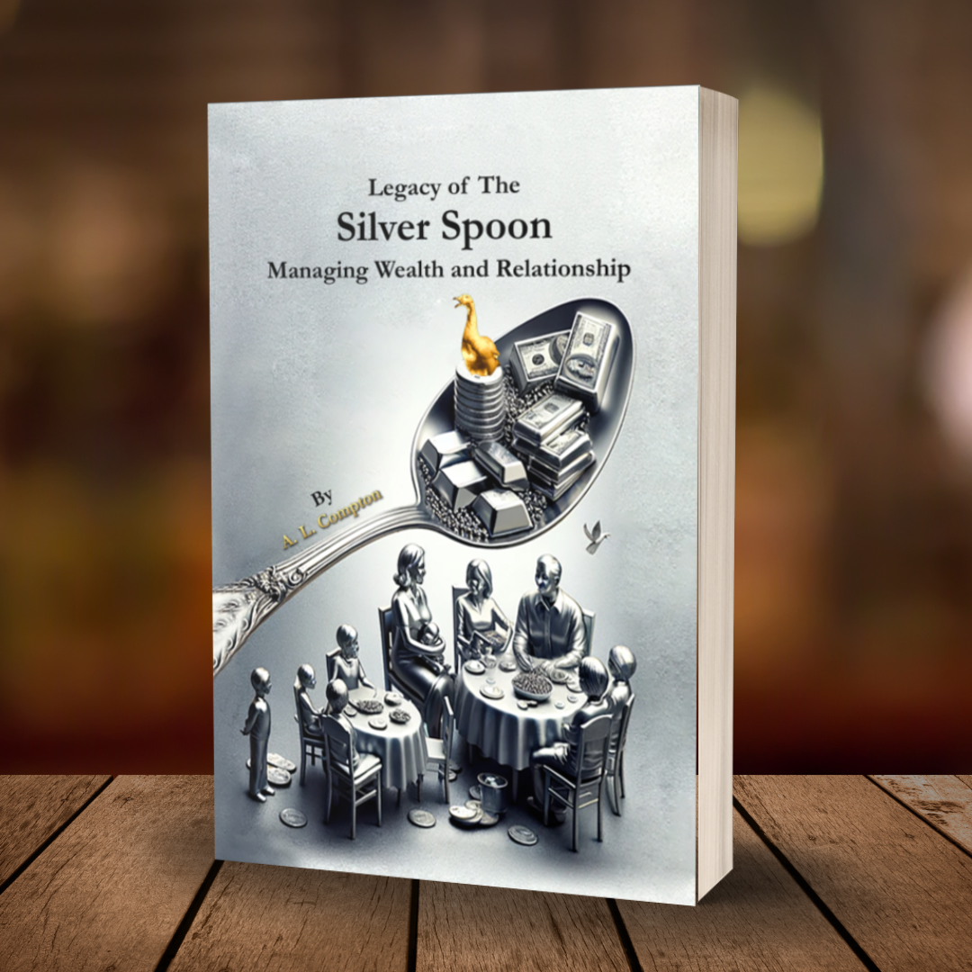 Legacy of The Silver Spoon: Managing Wealth and Relationships (Ebook)